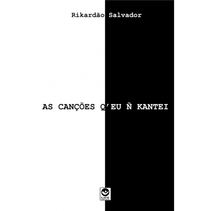 As Canções Q’ eu Ñ Kantei