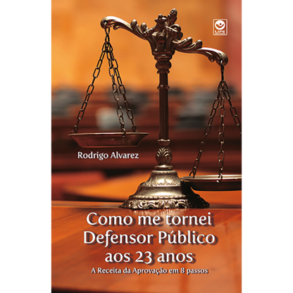 Como me tornei Defensor Público aos 23 anos