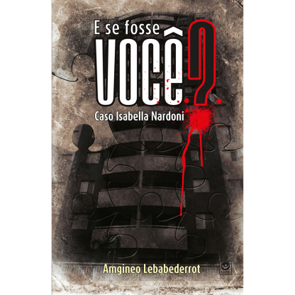 E se fosse você? Caso Isabella Nardoni