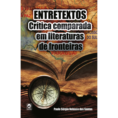Entretextos – Crítica comparada em literaturas de fronteiras (Esgotado.)