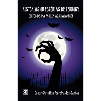 Histórias ou Estórias de Terror: Contos de uma família aquidauanense