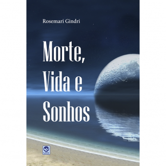 Morte, Vida e Sonhos