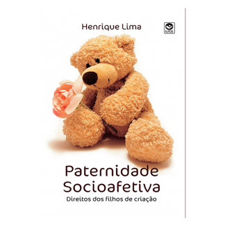 Paternidade Socioafetiva – Direitos dos filhos de criação