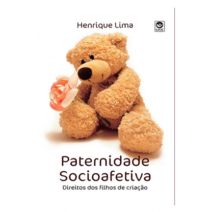 Paternidade Socioafetiva – Direitos dos filhos de criação
