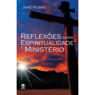 Reflexões sobre Espiritualidade e Ministério