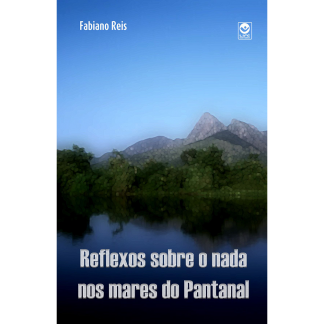 Reflexos sobre o nada nos mares do Pantanal