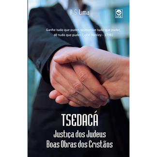 Tsedacá – Justiça dos Judeus, Boas Obras dos Cristãos