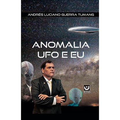 Anomalia UFO e Eu