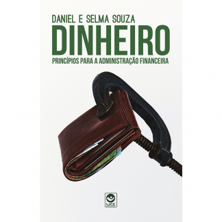 Dinheiro: princípios para administração financeira