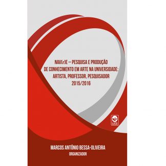 Nav(r)E – Pesquisa e produção de conhecimento em arte na universidade - 2015/2016