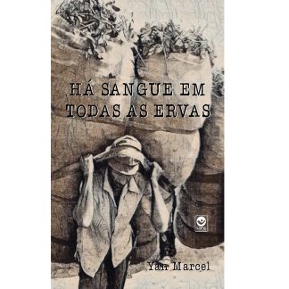 Há sangue em todas as ervas