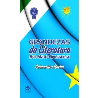 Grandezas das literatura sul-mato-grossense