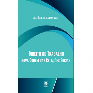 Direito do Trabalho - Nova Ordem das Relações Socias