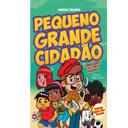 Pequeno Grande Cidadão - Conhecendo os Três Poderes