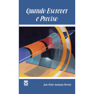 Quando escrever é preciso