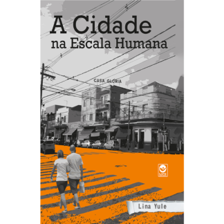 A Cidade na Escala Humana