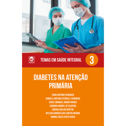 Diabetes na Atenção Primária - Série Temas em Saúde Integral Volume 3 (ebook)