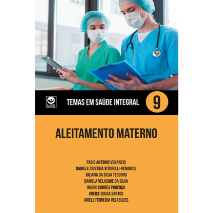 Aleitamento Materno -  Temas em Saúde Integral Volume 9 (ebook)