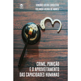 Crime, punição e o aproveitamento das capacidades humanas - Ebook gratuito