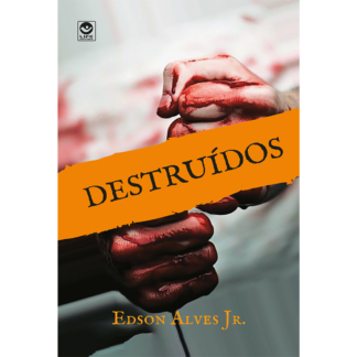 Destruídos - Volume III