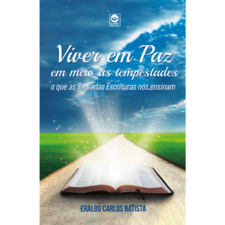 Viver em Paz em meio às Tempestades: o que as Sagradas Escrituras nos ensinam
