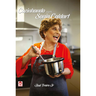 Cozinhando com Sonia Caldart - Edição de Luxo - Capa Dura