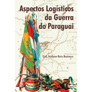 Aspectos Logísticos da Guerra do Paraguai