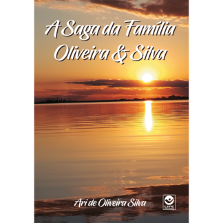 A Saga da Família Oliveira & Silva