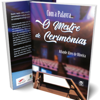 Com a Palavra... O Mestre de Cerimônias