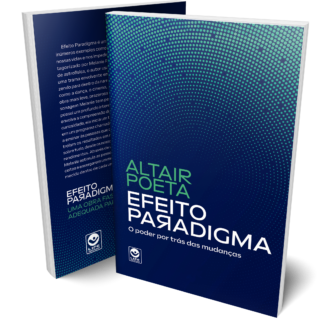 Efeito Paradigma - o poder por trás das mudanças