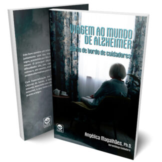 Viagem ao mundo de Alzheimer: diário de bordo de cuidadores
