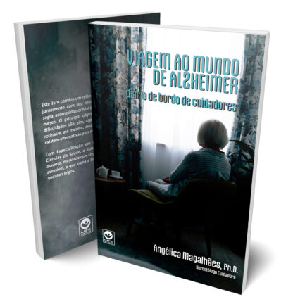 Viagem ao mundo de Alzheimer: diário de bordo de cuidadores