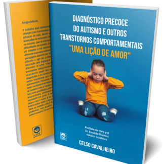 Diagnóstico precoce do autismo e outros transtornos comportamentais: “Uma lição de amor” - Educação em Saúde Vol. 2