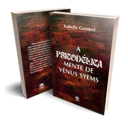 A Psicodélica Mente de Vênus Syems
