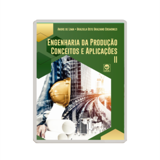 Engenharia da Produção: conceitos e aplicações - Volume II