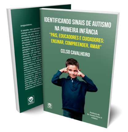 Identificando sinais de Autismo na primeira infância, pais, educadores e cuidadores: ensinar, compreender, amar