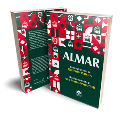 ALMAR - Poemas Lusitanos de Rubenio Marcelo na Ótica Ensaística de Ana Maria Bernardelli