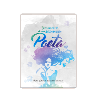 Pensamentos de uma Adolescente Poeta - EBOOK gratuito